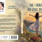 The Courage to Love Myself : Lekshmy M B